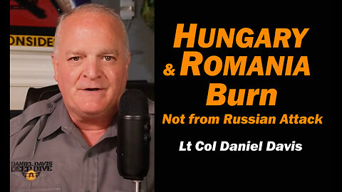 Hungary & Romania BURN /Lt Col Daniel Davis