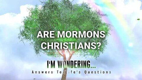 Are Mormons Christians?