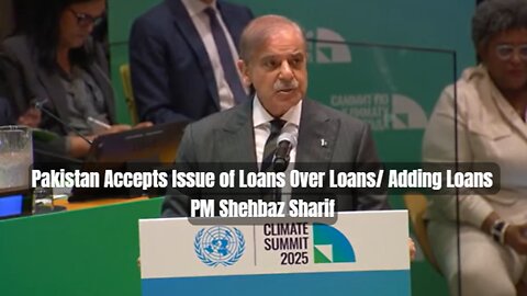 Pakistan Accepts Issue of Loans Over Loans Adding Loans - PM Shehbaz Sharif
