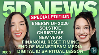 ✨ 5D NEWS Dec 2 • Special Edition - Energy of 2026, Christmas, New Year, Financial Reset & more!