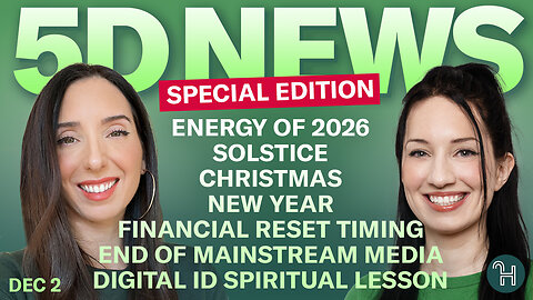 ✨ 5D NEWS Dec 2 • Special Edition - Energy of 2026, Christmas, New Year, Financial Reset & more!