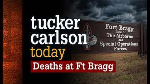 Deaths at Ft Bragg | Tucker Carlson Today