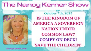 Is the Kingdom of America a Sovereign Nation Under Common Law? Comey on Deck! Save the Children!