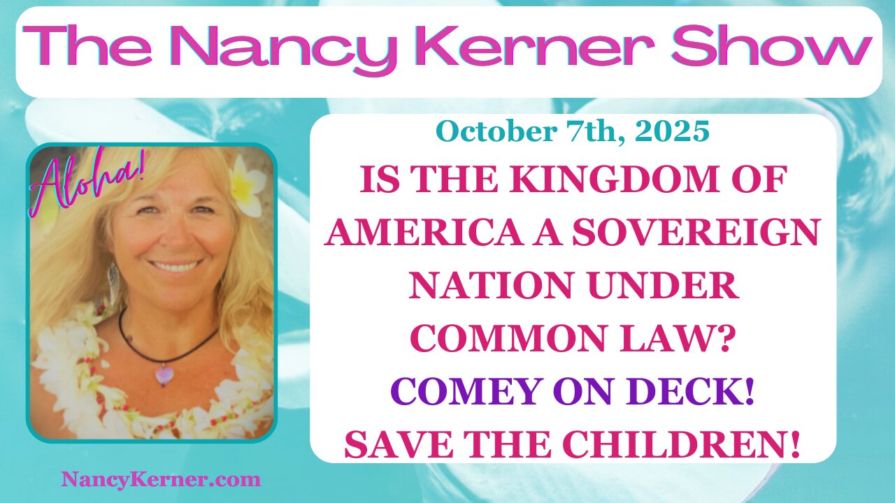 Is the Kingdom of America a Sovereign Nation Under Common Law? Comey on Deck! Save the Children!