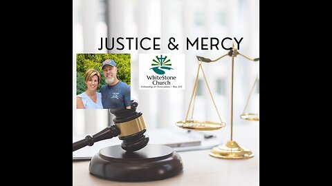 Justice and Mercy