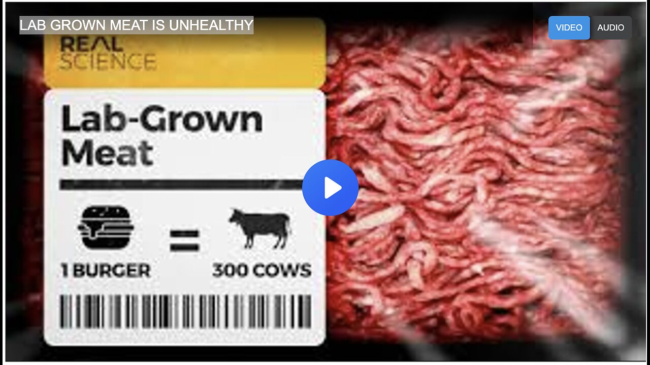 LAB GROWN MEAT IS UNHEALTHY