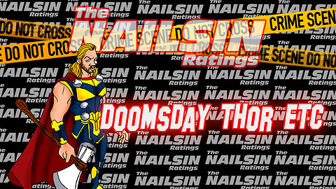 The Nailsin Ratings: Doomsday Thor Etc