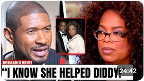 Usher Reveals Why Oprah Is HIDING After Diddy Arrest