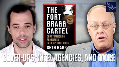 Drug Trafficking and Murder In the Special Forces (w/ Seth Harp) | The Chris Hedges Report