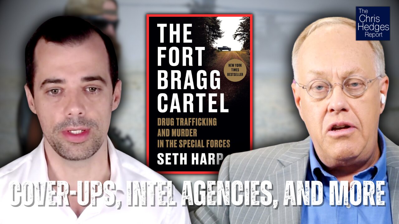 Drug Trafficking and Murder In the Special Forces (w/ Seth Harp) | The Chris Hedges Report