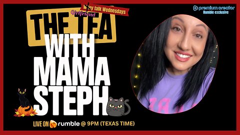 The Tea With Mama Steph (Episode 37) Girlfriend Talk Wednesdays