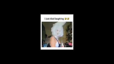 You just don't control your laughing