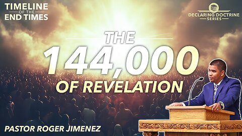 Sermon: The 144,000 Of Revelation