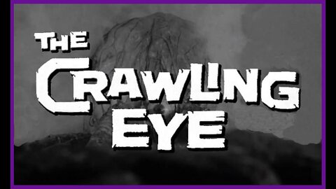 The Crawling Eye (Movie Trailer) 1958