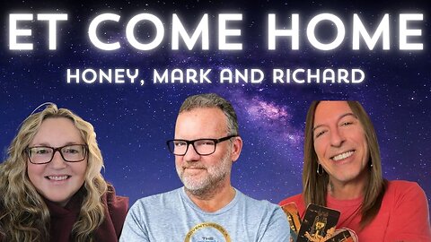 Get Together with Mark, Richard and Honey! ET Come Home