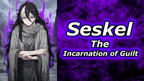 Project "Adelis" Song: The Incarnation of Guilt | Seskel