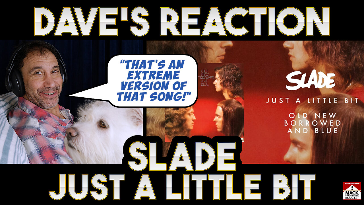 Dave's Reaction: Slade — Just A Little Bit