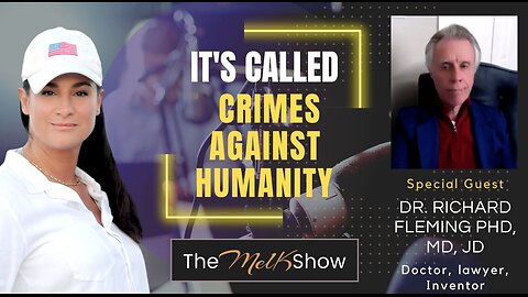 Mel K & Dr. Richard Fleming PhD, MD, JD | It's Called Crimes Against Humanity