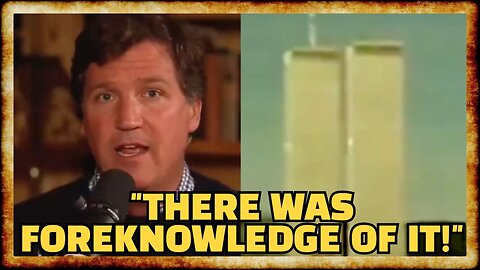 Tucker EXPOSES 9/11 COVERUP in New Docuseries 
