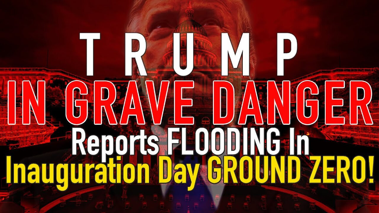 Trump in Grave Danger! Reports FLOODING In | Inauguration Day GROUND ZERO!