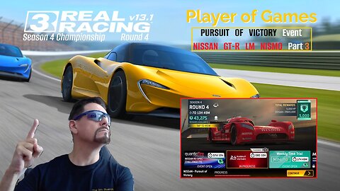 Player of Games: Real Racing 3 Update 13.1: PURSUIT OF VICTORY Event - NISSAN GT-R LM NISMO Part 3