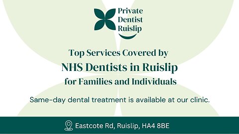 Looking for an NHS Dentist in Ruislip? We’re Here to Help!