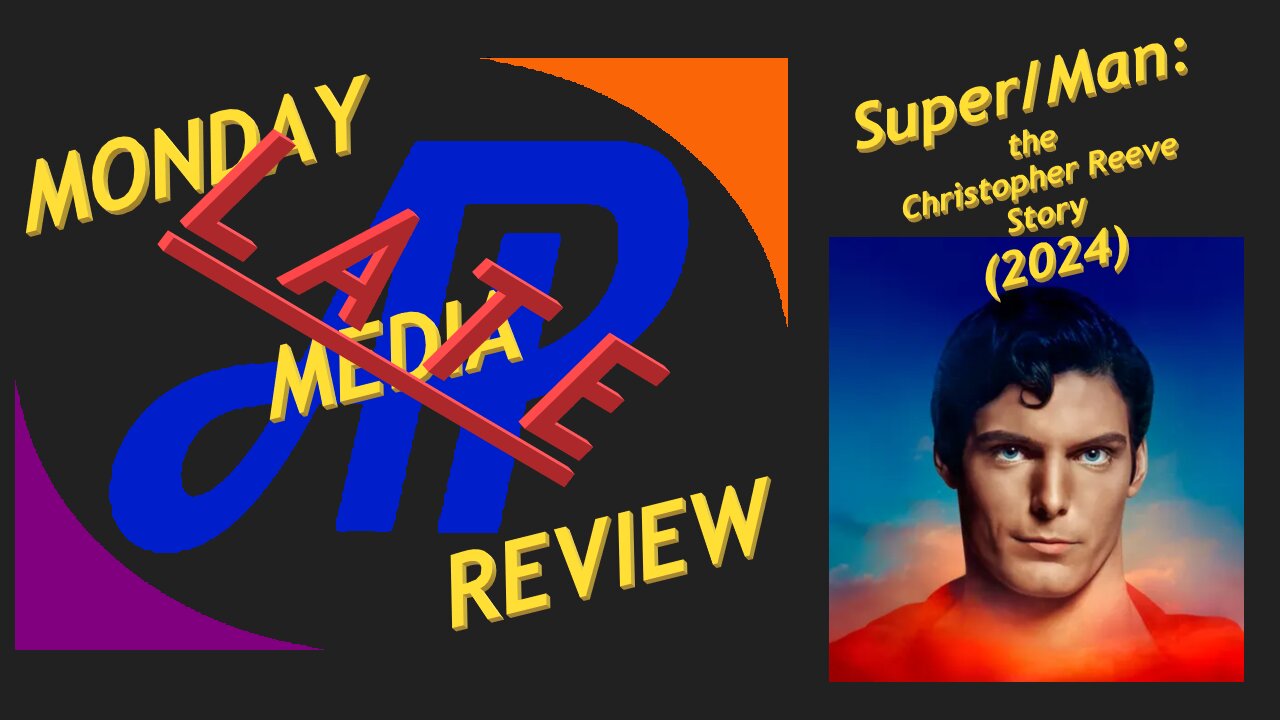 Monday (LATE) Media Review - Super/Man (2024)