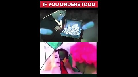If You Only Understood...