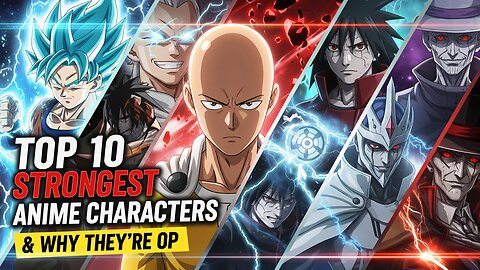 Top 10 Strongest Anime Characters