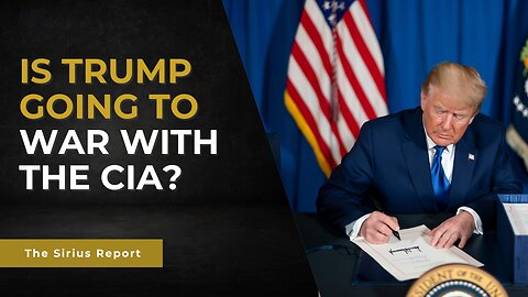 Is Trump going to war with the CIA?