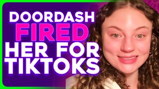 Doordash Facing BACKLASH After Firing TikToker For Filming Customer