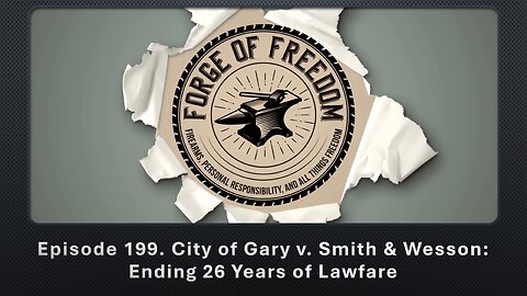 Episode 199. City of Gary v. Smith & Wesson: Ending 26 Years of Lawfare
