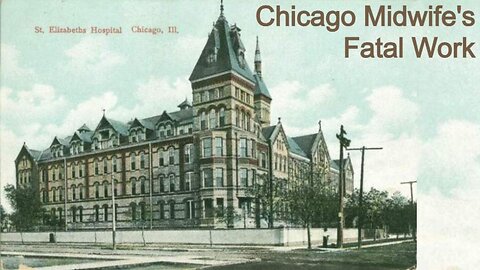 Chicago Midwife's Fatal Work