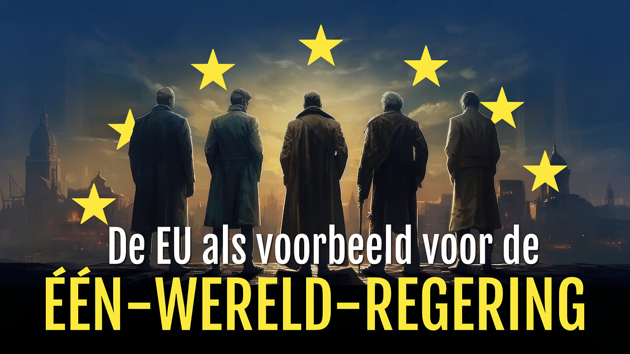 De EU als voorbeeld voor de één Wereld Regering