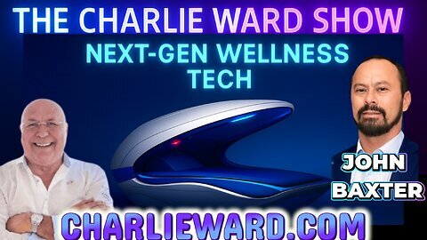 NEXT - GEN WELLNESS TECH WITH CHARLIE WARD & JOHN BAXTER