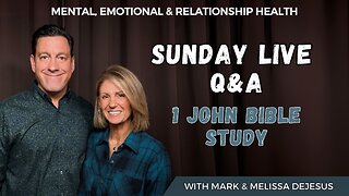 🔴Sun Live: Mental Health Q&A and 1 John Bible Study