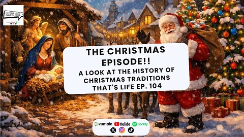 The Christmas Episode!! A look at the History of Christmas Traditions | That's Life Ep. 104