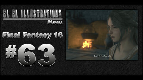 El El Plays Final Fantasy 16 Episode 63: Baes