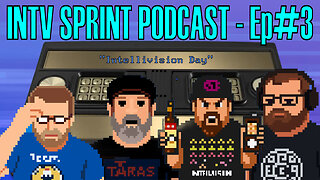 INTV SPRINT Podcast - Ep#3 - "Intellivision Day"