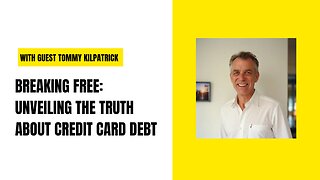 How to Nuke Your Credit Card Debt: Insights from Tommy A. Kilpatrick