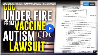 CDC UNDER FIRE FROM VACCINE AUTISM LAWSUIT