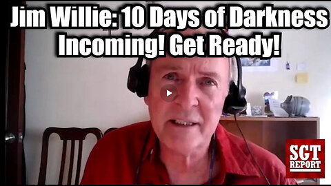 Jim Willie: 10 Days of Darkness Incoming! Get Ready!