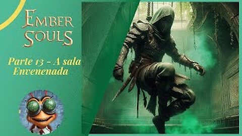 Ember Souls Gameplay - Sem comentários Parte 13 - A Sala Envenenada