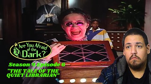Are You Afraid of The Dark | Season 4 Episode 6 | "The Tale of the Quiet Librarian" | Reaction