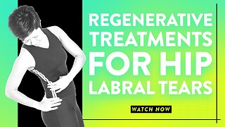 Regenerative treatments for hip labral tears