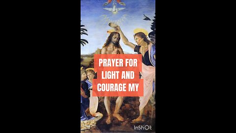 PRAYER FOR LIGHT & COURAGE #truth #jesus #christ #king #mary #joseph #ihs #church #bible #christian