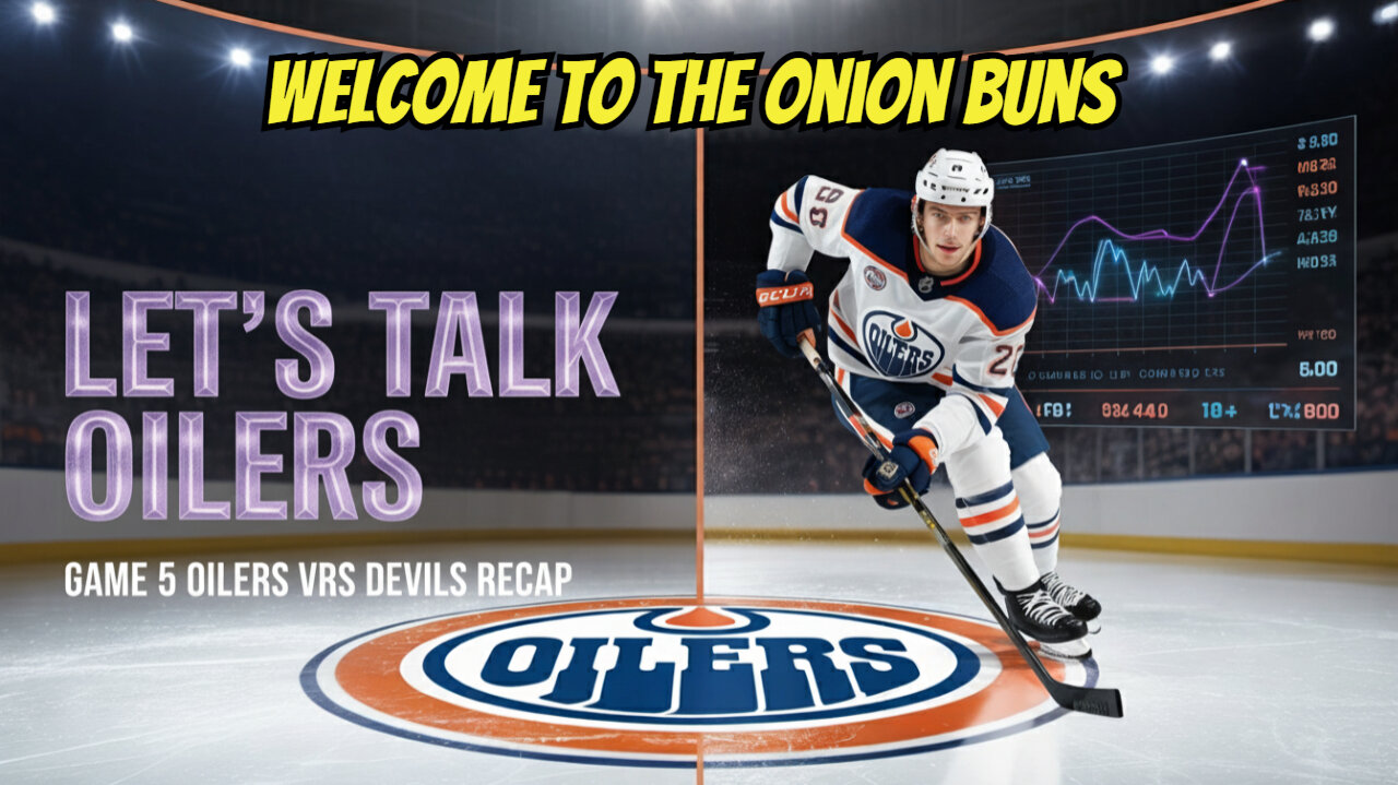 Let's Talk Oilers, Game 5 Oilers Vrs Devils Recap