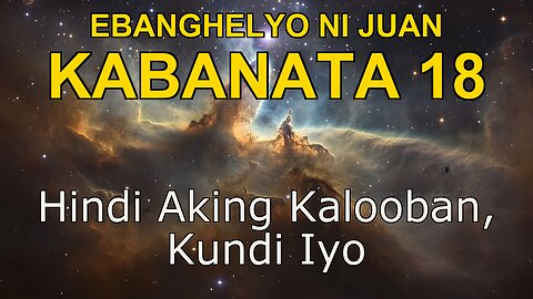 John 18 | Ebanghelyo ni John Kabanata 18 | Bible in Tagalog