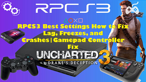 RPCS3 Best Settings How to Fix Lag, Freezes, and Crashes | Uncharted 3 Drake's Deception Controller