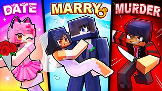 Minecraft but DATE MARRY MURDER!
